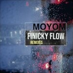 cover: Moyom - Finicky Flow (Remixes)