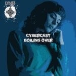 cover: Cybercast - Boiling Over