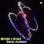 cover: Butterfly Attack - Digital Playboys