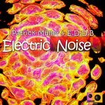 cover: E.d.d.b|Patrick Muller - Electric Noise