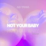 cover: Ad Voca - Not Your Baby (Extended)