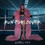 cover: April Ivy - Run For Cover