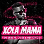 cover: 039 Kings|Dj Spin|Ovee - Xola Mama