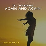 cover: Dj Vannini - Again And Again (Nudisco Pop 90's)