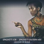 cover: Groove Of Rome - Spaghetti Job (Spaghetti Eastern Mix)