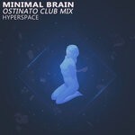 cover: Hyperspace - Minimal Brain (Ostinato Club Mix)