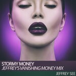 cover: Jeffrey See - Stormy Money (Jeffrey's Vanishing Money Mix)