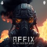 cover: Dj Affix - We Take Back Our World