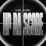 cover: Lil Zay - Up Da Score