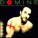 cover: Domine - When London Was Mine