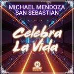 cover: San Sebastian|Michael Mendoza - Celebra La Vida