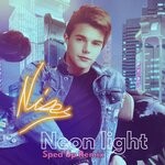 cover: Niser - Neon Light (Sped Up Remix)