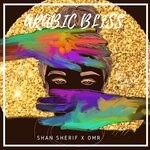 cover: Omr|Shan Sherif - Arabic Bliss