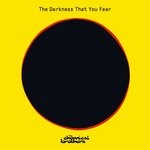 cover: The Chemical Brothers - The Darkness That You Fear