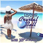 cover: Dionne Hickey - Crystal Ball (The Remixes)