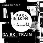 cover: Underworld - Dark & Long 3