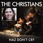 cover: The Christians - Naz Don't Cry