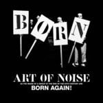 cover: The Art Of Noise - Born Again