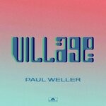 cover: Paul Weller - Village