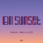 cover: Paul Weller - On Sunset (Deluxe)