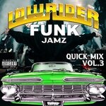 cover: Don Cisco|Joe Moses|Kosmo|Kurupt|Mr Gee|Nate Dogg Feat C-blunt|Roscoe|Warren G - Lowrider Funk Jamz Quick Mix Vol 3 (Explicit)