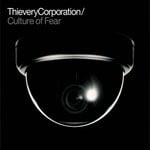 cover: Thievery Corporation - Culture Of Fear