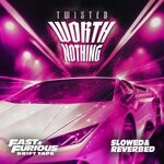 cover: Oliver Tree - Worth Nothing (Fast & Furious: Drift Tape Phonk Vol 1)