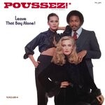 cover: Poussez! - Leave That Boy Alone!