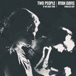 cover: Two People - If We Have Time (Ryan Davis Timeless Edit)