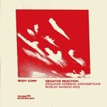 cover: Body Corp - Negative Reaction