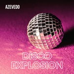 cover: Azevedo - Disco Explosion