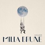 cover: Milla Brune - Higher...