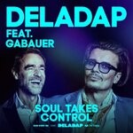 cover: Deladap|Gabauer - Soul Takes Control