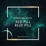 cover: Todd Belucca - Red Pill Blue Pill