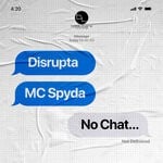 cover: Disrupta|Mc Spyda - No Chat/Come In