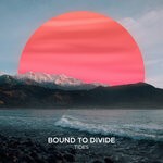 cover: Bound To Divide - Tides (Extended Mix)