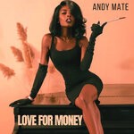 cover: Andy Mate - Love For Money