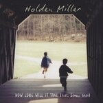 cover: Holden Miller - How Long Will It Take