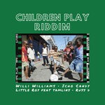 cover: The Tamlins|Willi Williams|Russ D|Icho Candy|Little Roy - Children Play Riddim