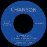 cover: Unlimited Four - Slow Down B/w Walk Away Lover