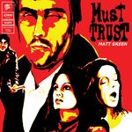 cover: Matt Green - Must Trust