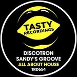 cover: Discotron|Sandy's Groove - All About House