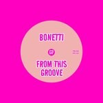 cover: Bonetti - From This Groove