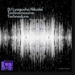 cover: Dj Lyagusha Nikolai - Technomassive/Technodune