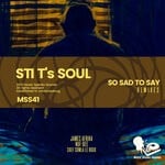 cover: Sti T's Soul - So Sad To Say (Remixes)