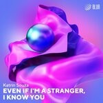 cover: Katrin Souza - Even If I'm A Stranger, I Know You