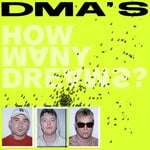 cover: DMA'S - How Many Dreams?