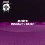 cover: Jacky-e - Decided To Listen