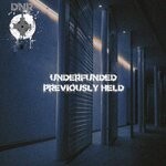 cover: Underfunded - Previously Held