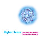 cover: Higher Sense - Cold Fresh Air (Remix) / People Of The Universe